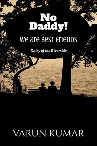 No Daddy!We are best friends