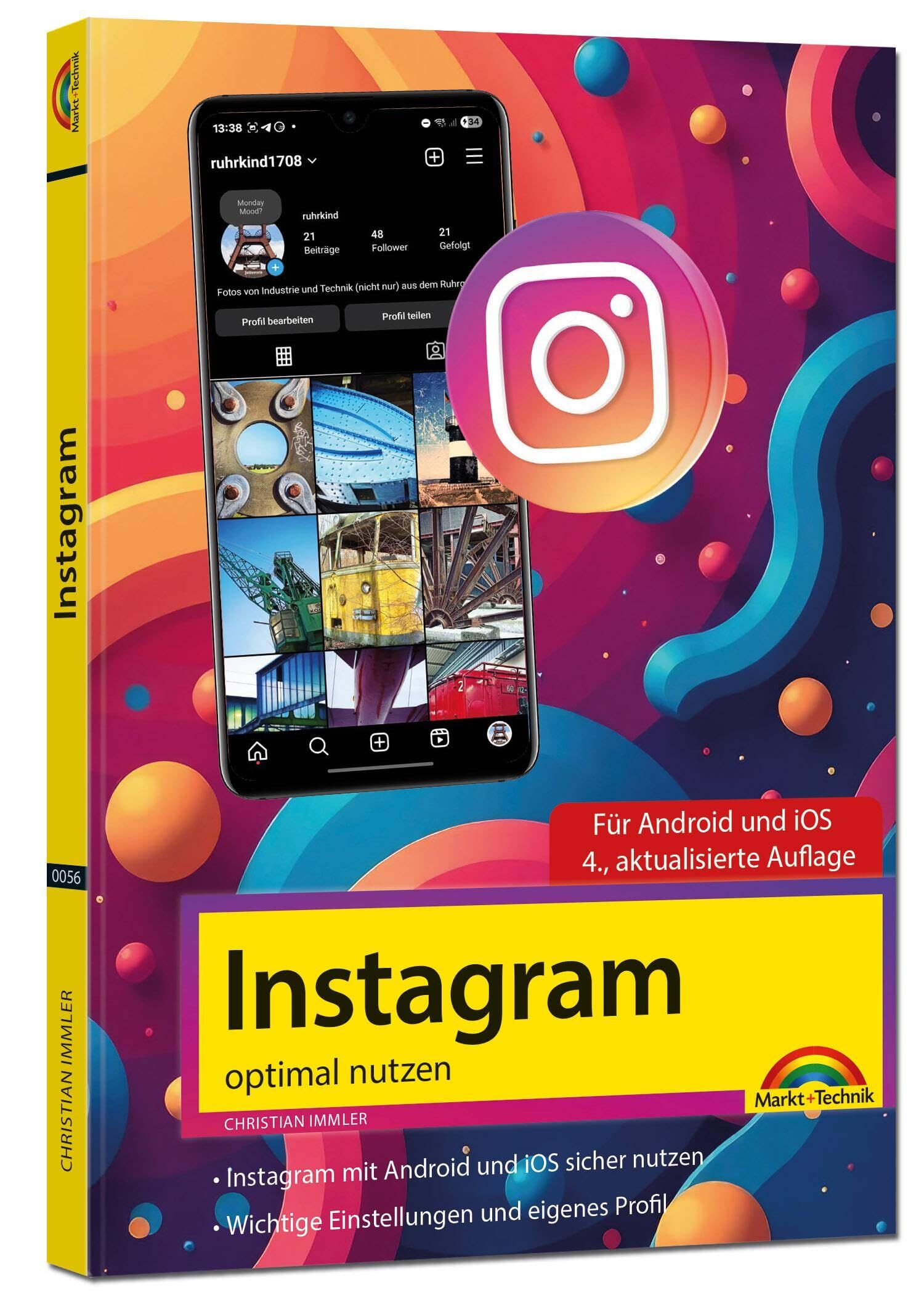 Immler, Christian: Instagram optimal nutzen - Alle Funktionen anschaulich erklärt, mit vielen Tipps und Tricks - komplett in Farbe