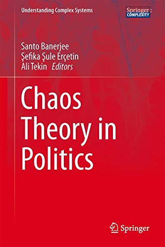 Chaos Theory in Politics (Understanding Complex Systems)