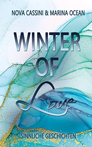 Winter of Love: Sinnliche Geschichten (Seasons of Love)