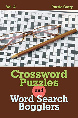 Crossword Puzzles And Word Search Bogglers Vol. 4