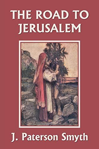 When the Christ Came-The Road to Jerusalem (Yesterday's Classics) (Bible for School and Home, Band 6)