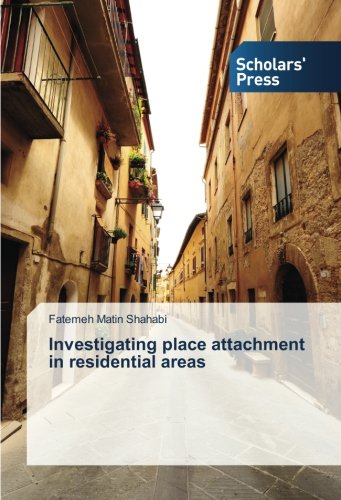 Investigating place attachment in residential areas