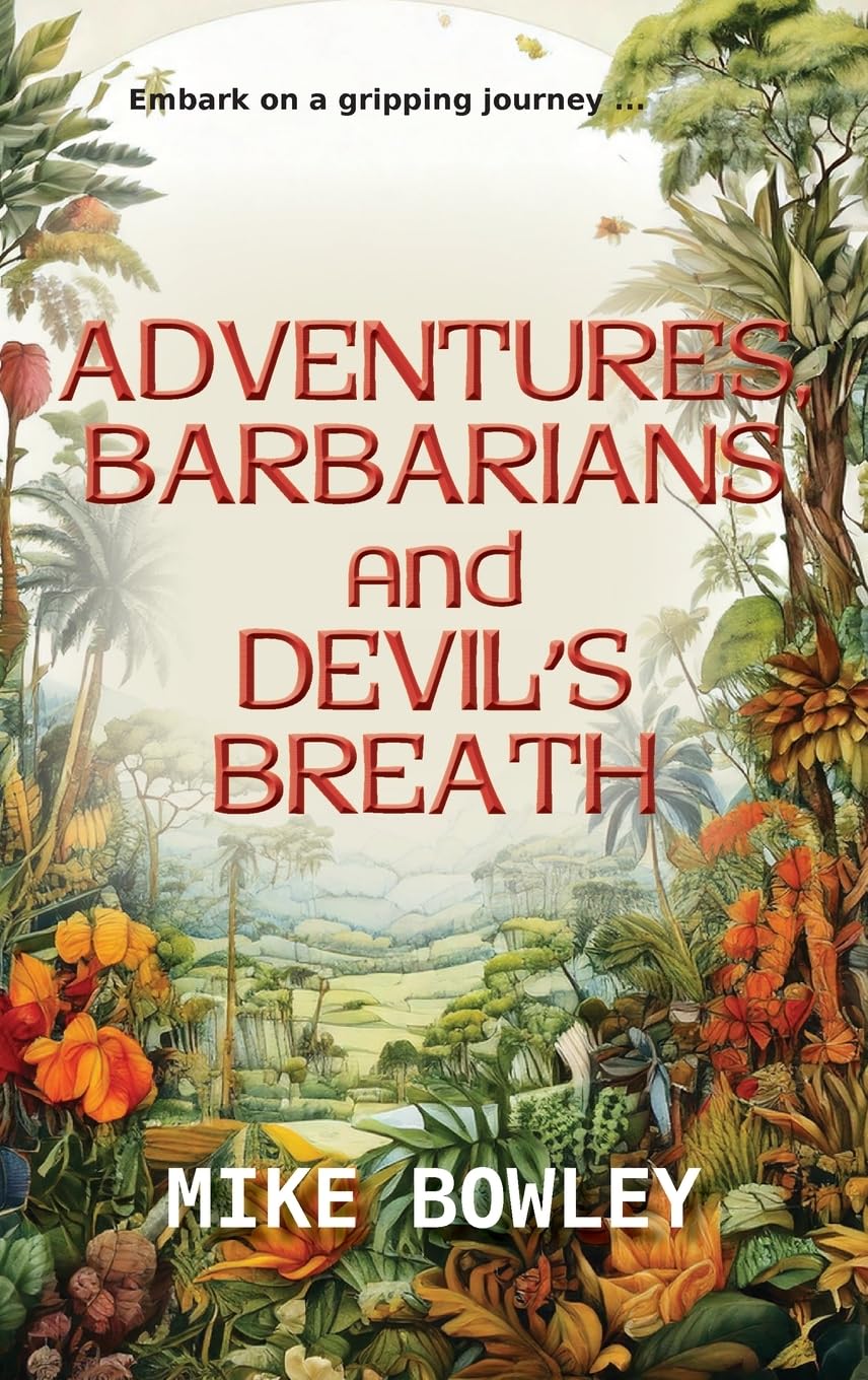 Adventures, Barbarians, and Devil's Breath