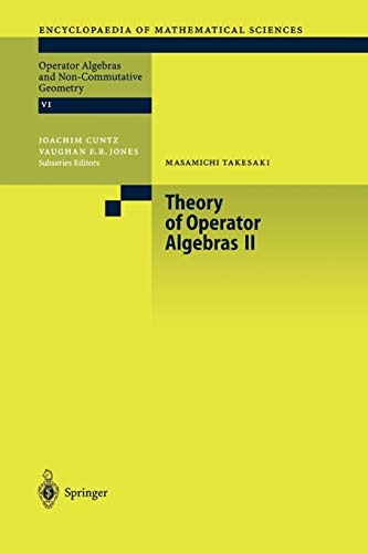Theory of Operator Algebras II (Encyclopaedia of Mathematical Sciences, 125, Band 125)