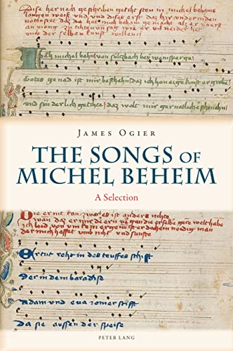 The Songs of Michel Beheim: A Selection (Studies in Old Germanic Languages and Literature, Band 7)