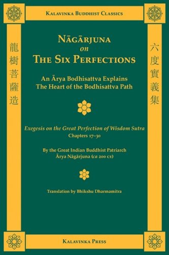 Arya Nagarjuna Nagarjuna On The Six Perfections (Kalavinka Buddhist Classics)