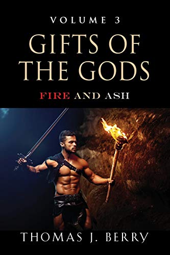 GIFTS OF THE GODS: Fire and Ash