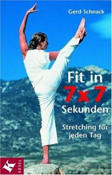 Fit in 7 x 7 Sekunden: Stretching für jeden Tag