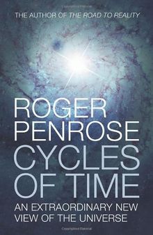 Cycles of Time: An Extraordinary New View of the Universe