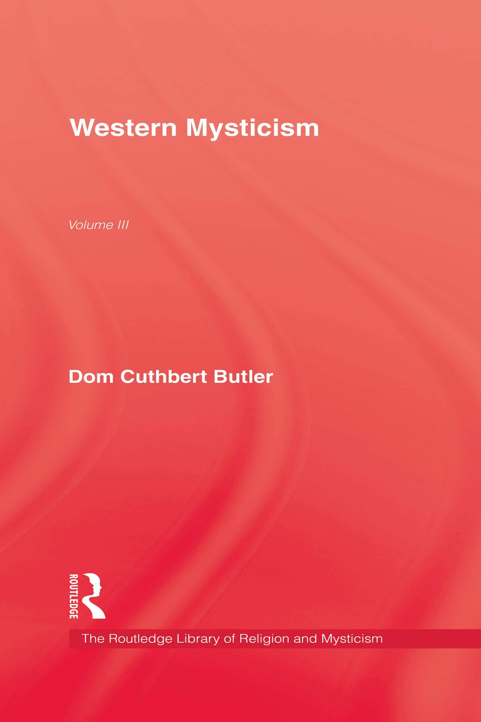 Western Mysticism (The Kegan Paul Library of Religion and Mysticism, V. 3)