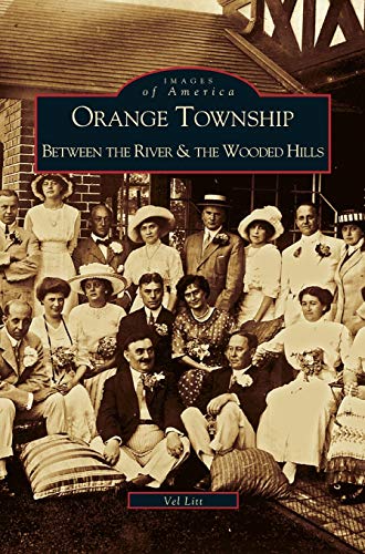 Orange Township: Between the River & the Wooded Hills