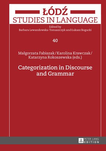 Categorization in Discourse and Grammar (Lódz Studies in Language)