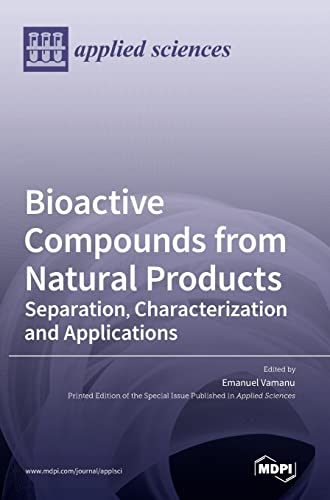 Bioactive Compounds from Natural Products: Separation, Characterization and Applications