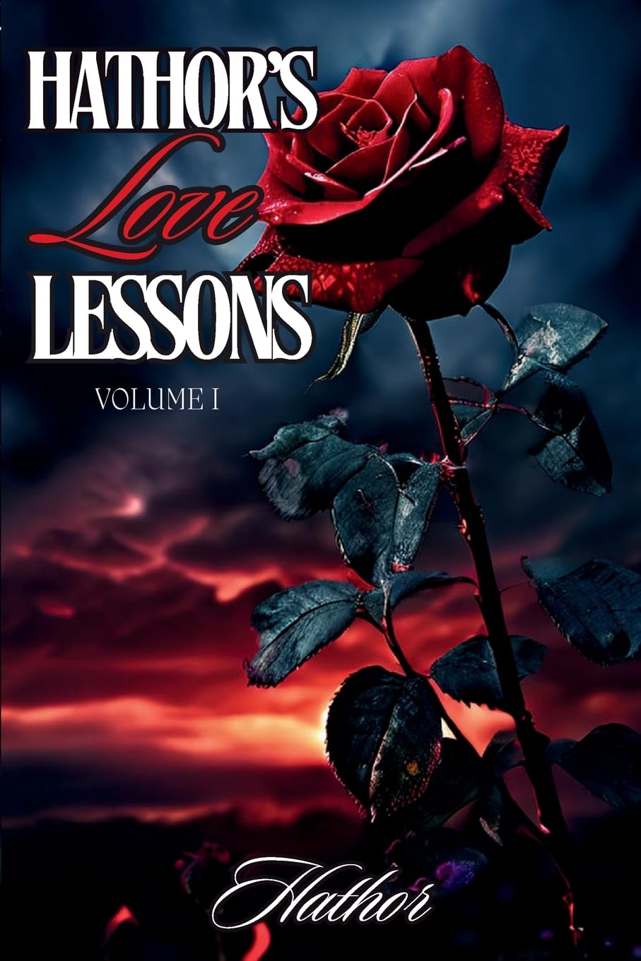 Hathor's Love Lessons (Volume I)