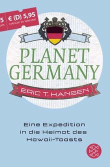 Planet Germany: Eine Expedition in die Heimat des Hawaii-Toasts