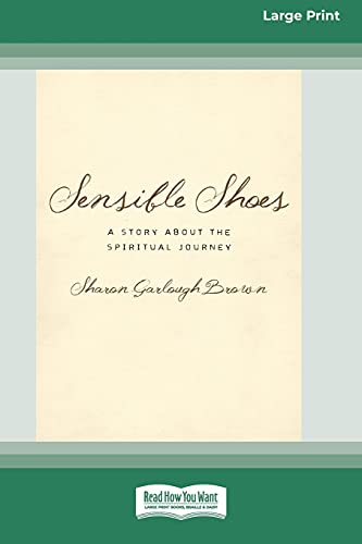 Brown, Sharon Garlough Sensible Shoes, A Story About The Spiritual Journey [Standard Large Print 16 Pt Edition]