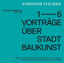 Stefan Hunstein liest aus den Vorträgen Theodor Fischers über Stadtbaukunst: Lesung arrangiert von Matthias Castorph