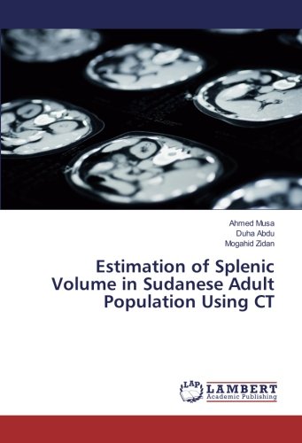 Estimation of Splenic Volume in Sudanese Adult Population Using CT