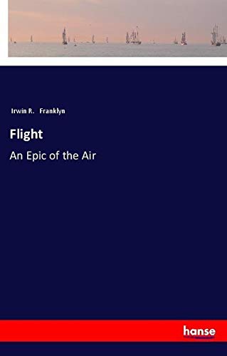 Flight: An Epic of the Air