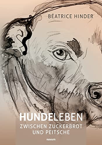 Hundeleben - zwischen Zuckerbrot und Peitsche