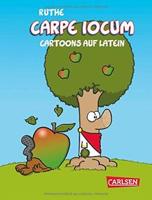 Carpe iocum: Cartoons auf Latein (Shit happens!)