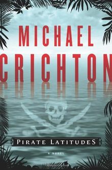 Pirate Latitudes: A Novel