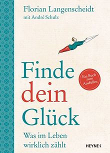 Finde dein Glück: Was im Leben wirklich zählt - Ein Buch zum Ausfüllen