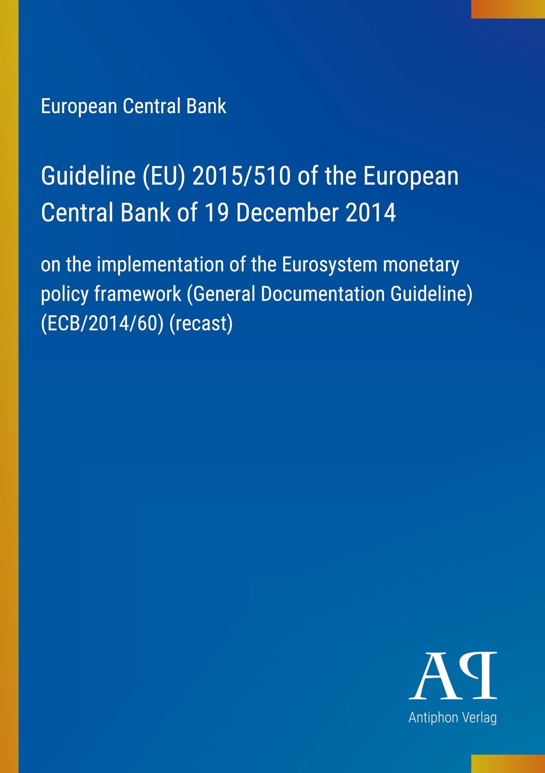 Guideline (EU) 2015/510 of the European Central Bank of 19 December 2014