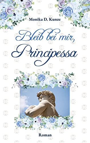 Bleib bei mir, Principessa: Band 2 (Principessa-Trilogie)