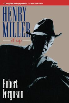 Henry Miller: A Life