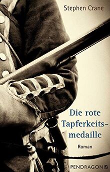 Die rote Tapferkeitsmedaille: Roman