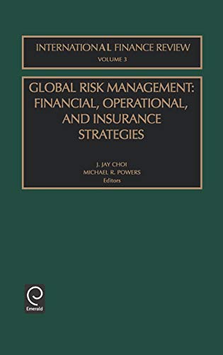 Global Risk Management: Financial, Operational, and Insurance Strategies (International Finance Review,)
