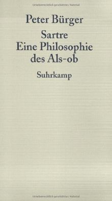 Sartre: Eine Philosophie des Als-ob