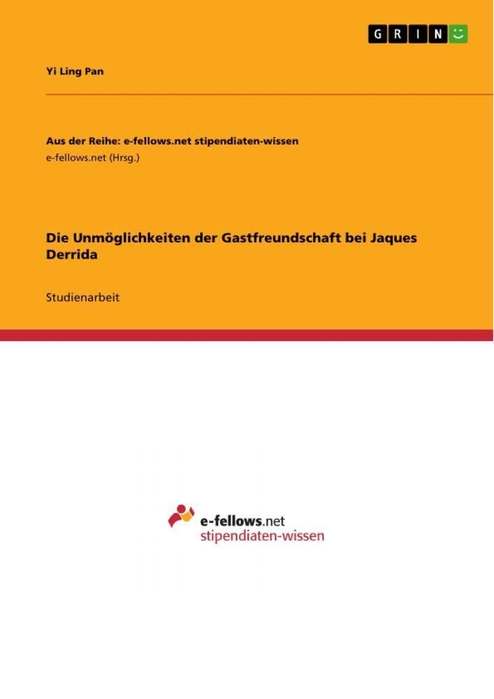 Die Unmöglichkeiten der Gastfreundschaft bei Jaques Derrida