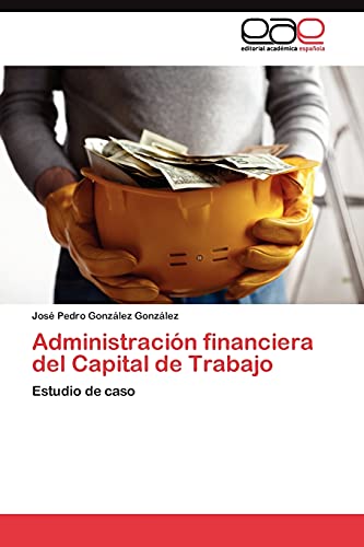 Administración Financiera del Capital de Trabajo: Estudio de caso
