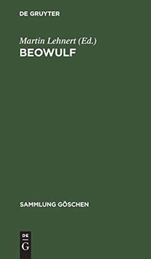 Beowulf: Eine Auswahl mit Einführung, teilweiser Übersetzung, Anmerkungen und etymologischem Wörterbuch (Sammlung Göschen, 1135, Band 1135)