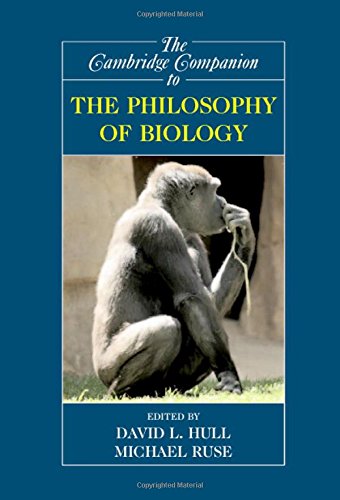 The Cambridge Companion to the Philosophy of Biology (Cambridge Companions to Philosophy)