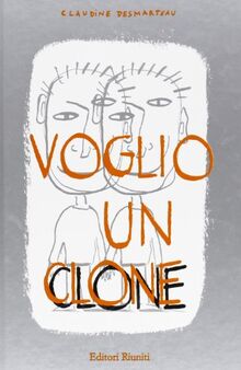 Voglio un clone (Nuove proposte ragazzi)