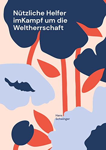 Nützliche Helfer imKampf um die Weltherrschaft (Auf nach Eurasien)