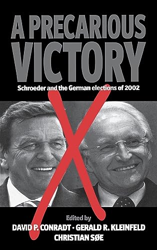 A Precarious Victory: Schroeder and the German Elections of 2002