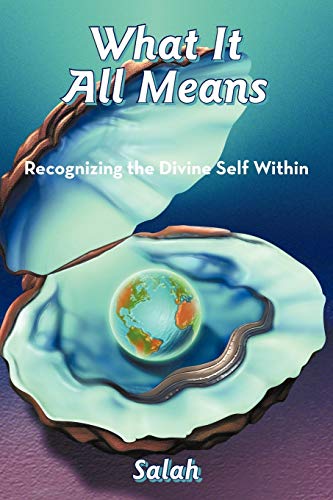 What It All Means: Recognizing the Divine Self Within