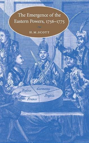 The Emergence of the Eastern Powers, 1756–1775 (Cambridge Studies in Early Modern History)