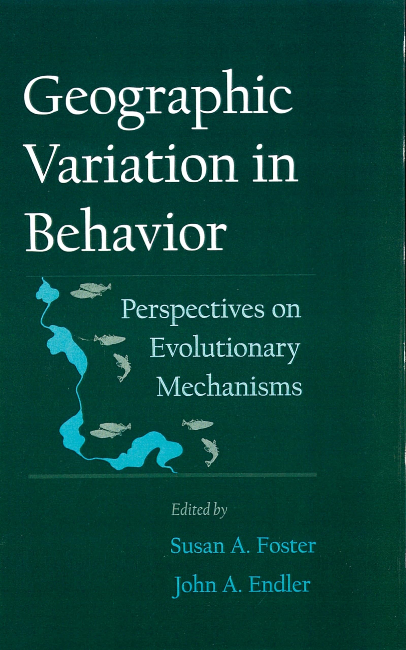 Geographic Variation in Behavior: Perspectives on Evolutionary Mechanisms
