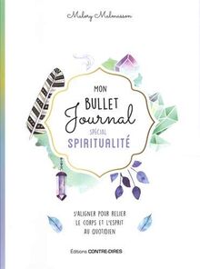 Mon bullet journal spécial spiritualité : s'aligner pour relier le corps et l'esprit au quotidien