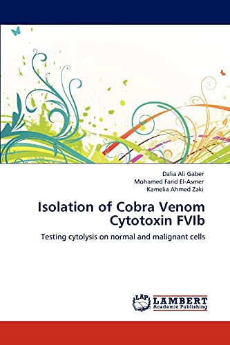 Isolation of Cobra Venom Cytotoxin FVIb: Testing cytolysis on normal and malignant cells