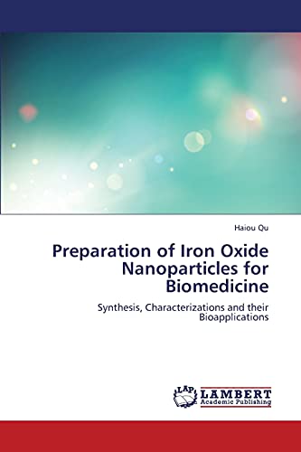 Preparation of Iron Oxide Nanoparticles for Biomedicine: Synthesis, Characterizations and their Bioapplications