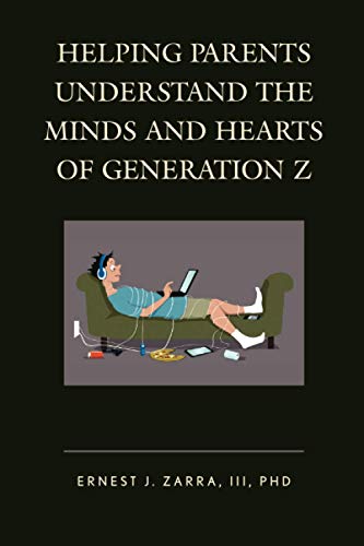 Helping Parents Understand the Minds and Hearts of Generation Z