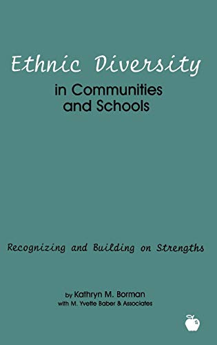 Ethnic Diversity in Communities and Schools: Recognizing and Building on Strengths (Contemporary Studies in Social & Policy Issues in Education)