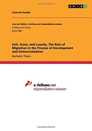 Exit, Voice, and Loyalty. The Role of Migration in the Process of Development and Democratization